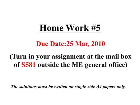 Home Work #5 Due Date:25 Mar, 2010