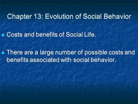 Chapter 13: Evolution of Social Behavior