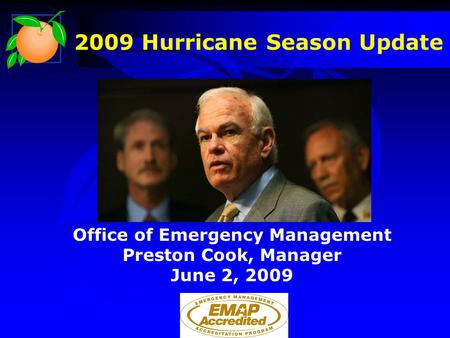 2009 Hurricane Season Update Office of Emergency Management Preston Cook, Manager June 2, 2009.