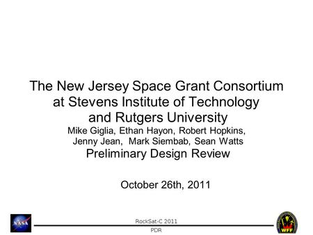 The New Jersey Space Grant Consortium at Stevens Institute of Technology and Rutgers University Mike Giglia, Ethan Hayon, Robert Hopkins, Jenny Jean, Mark.