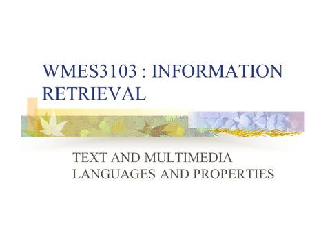 WMES3103 : INFORMATION RETRIEVAL
