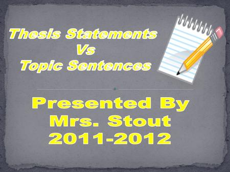 The thesis statement concisely expresses your main idea to your audience and is supported by the body of the essay. Your thesis statement should do more.