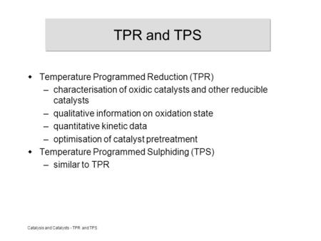 TPR and TPS Temperature Programmed Reduction (TPR)