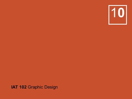 10 IAT 102 Graphic Design.