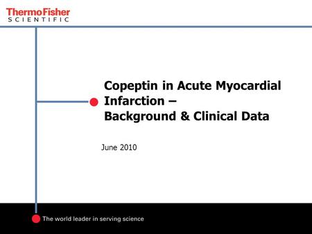 June 2010 Copeptin in Acute Myocardial Infarction – Background & Clinical Data.