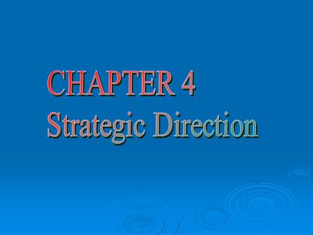 Learning Objectives  Appreciate the various uses of organizational missions  Identify the strategic direction of a firm  Create a mission statement,