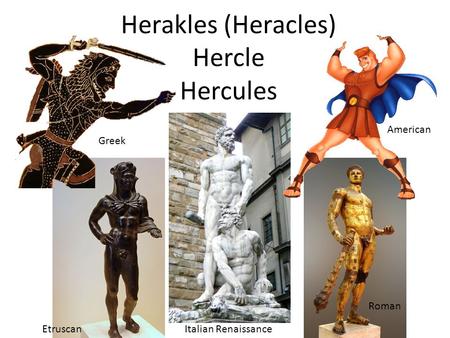 Herakles (Heracles) Hercle Hercules American Roman Italian RenaissanceEtruscan Greek.