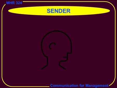 Communication for Management MHR 324 SENDER. Communication for Management MHR 324 RECEIVER.