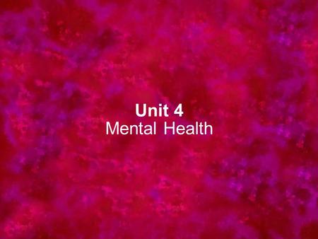 Unit 4 Mental Health. Chapter 12 Managing Stress.