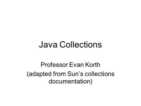 Professor Evan Korth (adapted from Sun’s collections documentation)