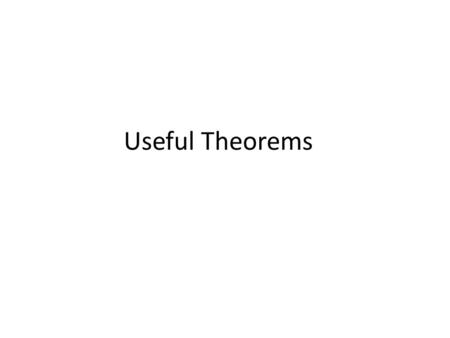 Useful Theorems. Theorem (1) If has the limit 0, then so is.