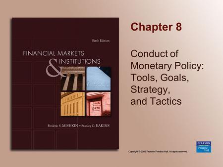 Conduct of Monetary Policy: Tools, Goals, Strategy, and Tactics