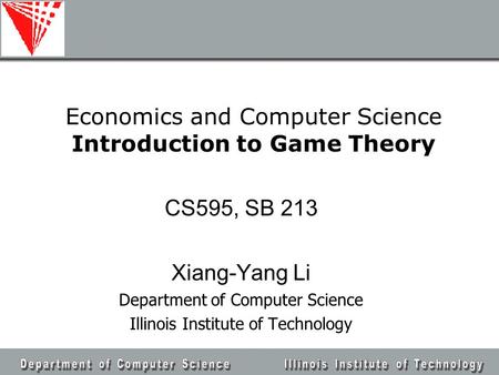 Economics and Computer Science Introduction to Game Theory