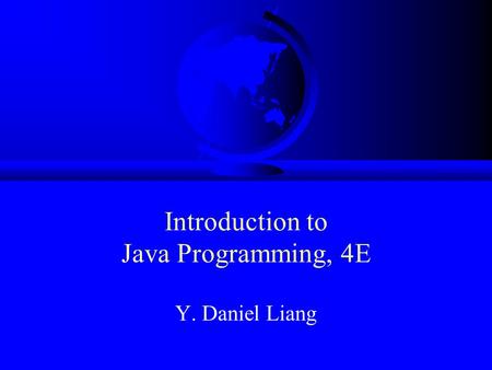 Introduction to Java Programming, 4E