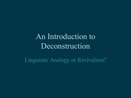 An Introduction to Deconstruction