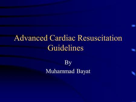 Advanced Cardiac Resuscitation Guidelines