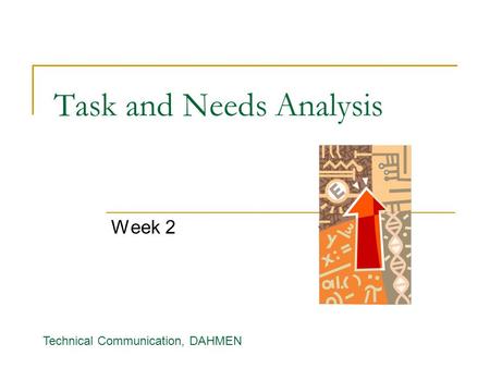 Task and Needs Analysis Week 2 Technical Communication, DAHMEN.