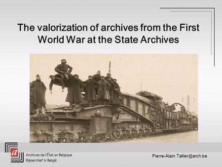 The valorization of archives from the First World War at the State Archives