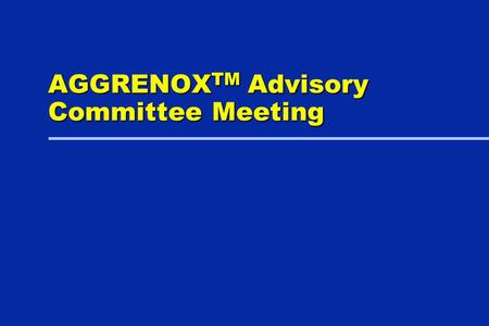 AGGRENOX TM Advisory Committee Meeting. Manfred Haehl, MD Senior Vice President, Medical & Drug Regulatory Affairs Boehringer Ingelheim Pharmaceuticals,
