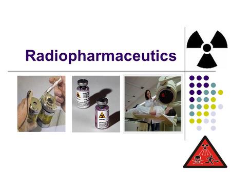 Radiopharmaceutics.