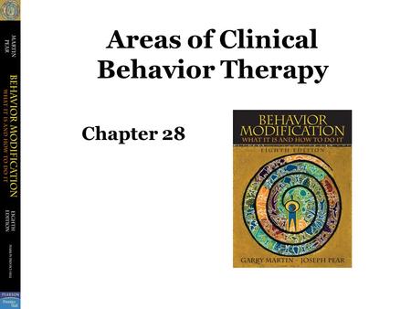 Areas of Clinical Behavior Therapy Chapter 28. ESTs Empirically Supported Treatments –Therapies that have been shown to be effective through scientific.