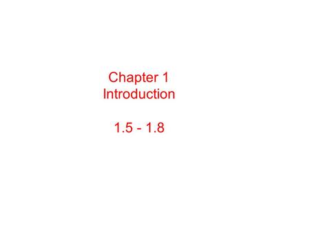 Chapter 1 Introduction 1.5 - 1.8.