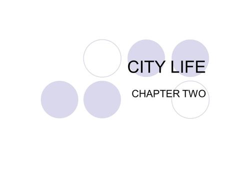 CITY LIFE CHAPTER TWO.