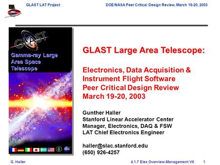 GLAST LAT ProjectDOE/NASA Peer Critical Design Review, March 19-20, 2003 G. Haller 4.1.7 Elex Overview-Management V6 1 GLAST Large Area Telescope: Electronics,