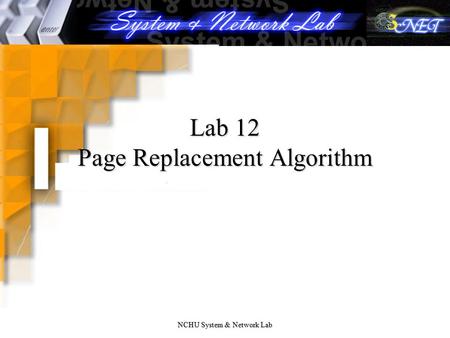 NCHU System & Network Lab Lab 12 Page Replacement Algorithm.