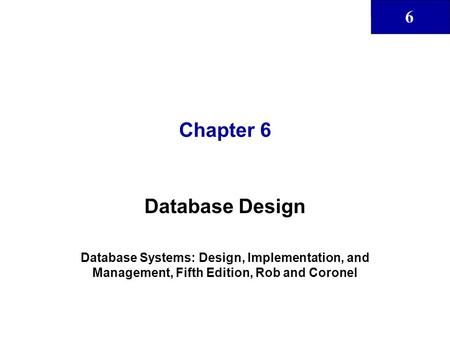 Chapter 6 Database Design