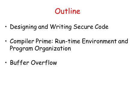 Outline Designing and Writing Secure Code