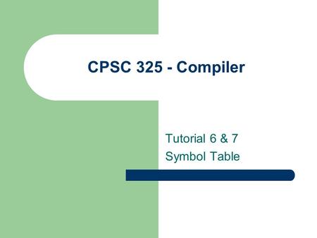 Tutorial 6 & 7 Symbol Table