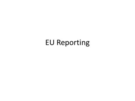 EU Reporting. 2Outcomes / Results / Products 3Implementation of the workplan / tasks 3.1Deviation from the work plan Please provide here details of problems.