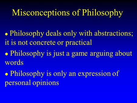 Misconceptions of Philosophy
