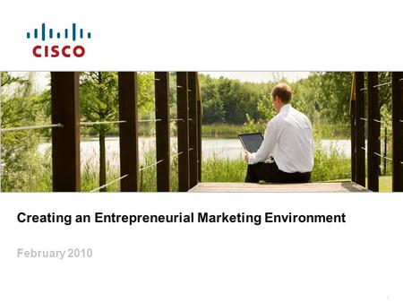 1 Creating an Entrepreneurial Marketing Environment February 2010.