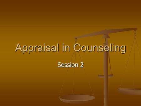 Appraisal in Counseling Session 2. Schedule Finish History Finish History Statistical Concepts Statistical Concepts Scales of measurement Scales of measurement.
