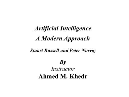 Artificial Intelligence Stuart Russell and Peter Norvig