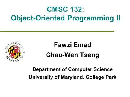 CMSC 132: Object-Oriented Programming II