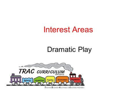 Interest Areas Dramatic Play. Activity Video – The Creative Curriculum for Early Childhood.