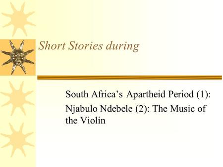 Short Stories during South Africa’s Apartheid Period (1):