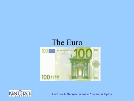 Lectures in Macroeconomics- Charles W. Upton The Euro.
