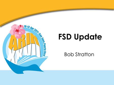 FSD Update Bob Stratton. Overview Staff Finishing up Financial Audit Beginning to Work in ARIN OnLine Monitoring Accounts Supporting Board Committees.