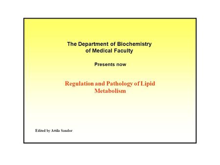 Regulation and Pathology of Lipid Metabolism