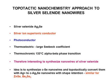 TOPOTACTIC NANOCHEMISTRY APPROACH TO SILVER SELENIDE NANOWIRES
