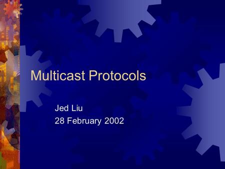 Multicast Protocols Jed Liu 28 February 2002. 2 Introduction  Recall Atomic Broadcast:  All correct processors receive same set of messages.  All messages.