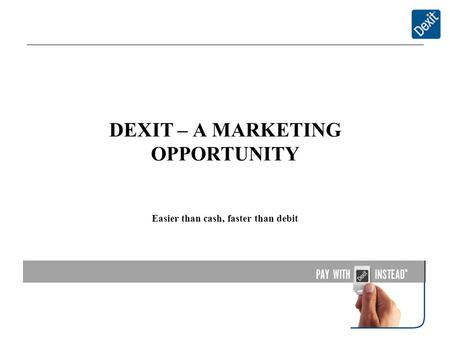 DEXIT – A MARKETING OPPORTUNITY