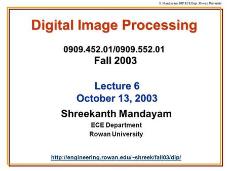 Digital Image Processing / Fall 2003