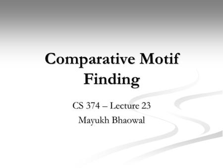 Comparative Motif Finding