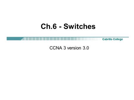 Ch.6 - Switches CCNA 3 version 3.0.