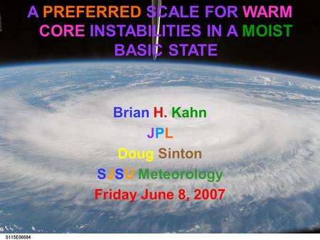 TITLE SUB SYNOPTIC SCALE INSTABILITY AND HURRICANE PRECURSORS Doug Sinton SJSU Meteorology Wednesday May 2, 2007 A PREFERRED SCALE FOR WARM CORE INSTABILITIES.